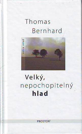 velky nepochopitelny hlad