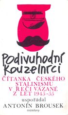 Podivuhodn kouzelnci aneb tanka eskho stalinismu v ei vzan