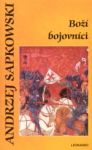 Andrzej Sapkowski - Bo bojovnci